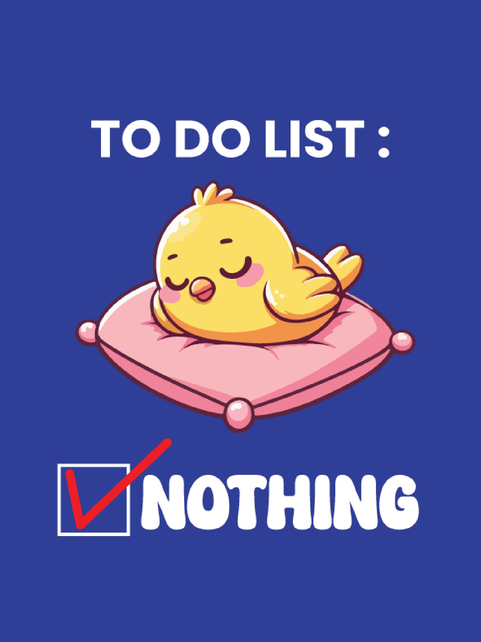To do List : Nothing  