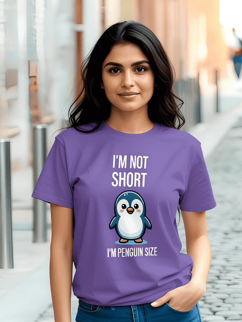 I’m Not Short, I’m Penguin Size  