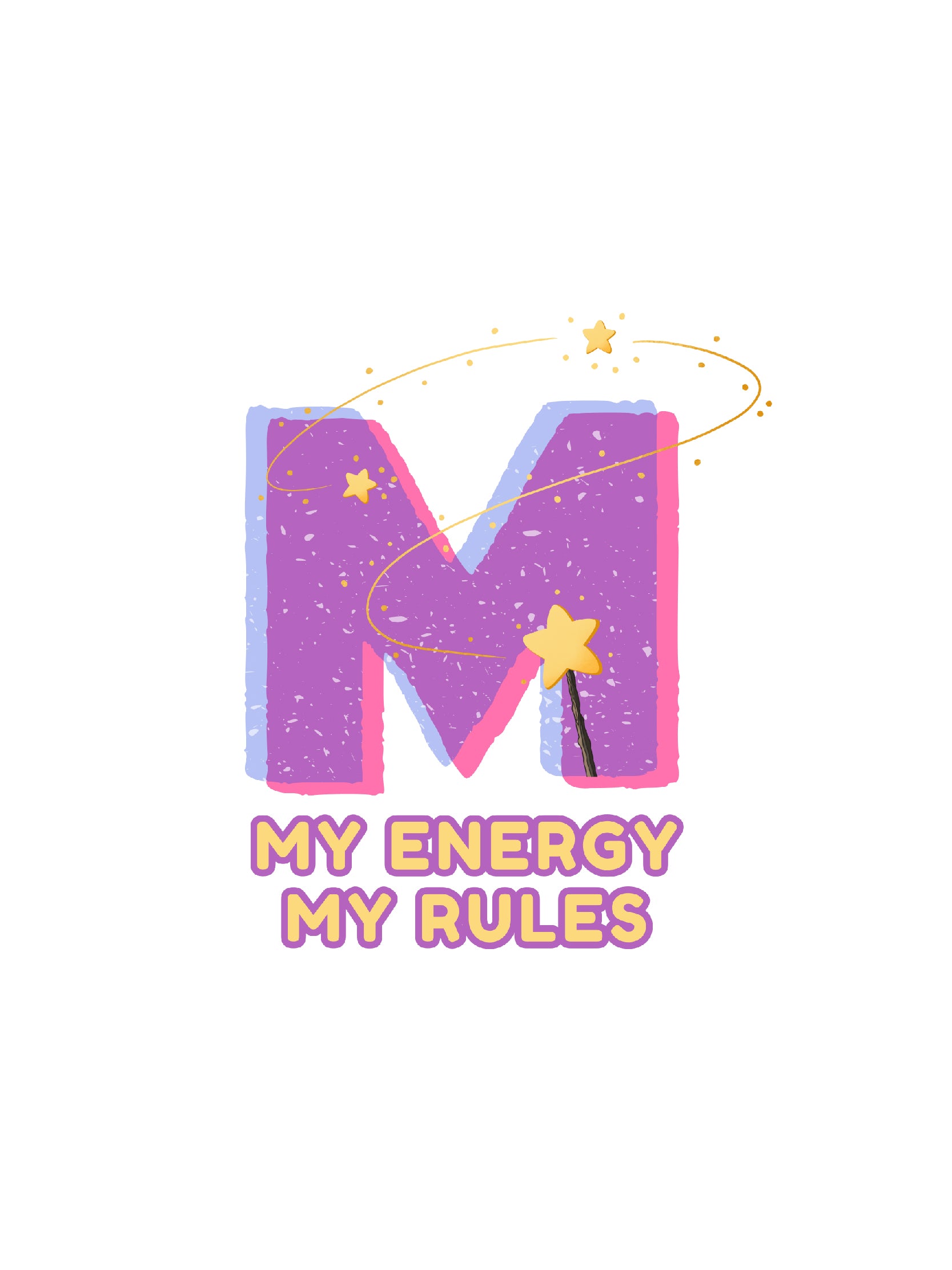 M - MY ENERGY MY RULES