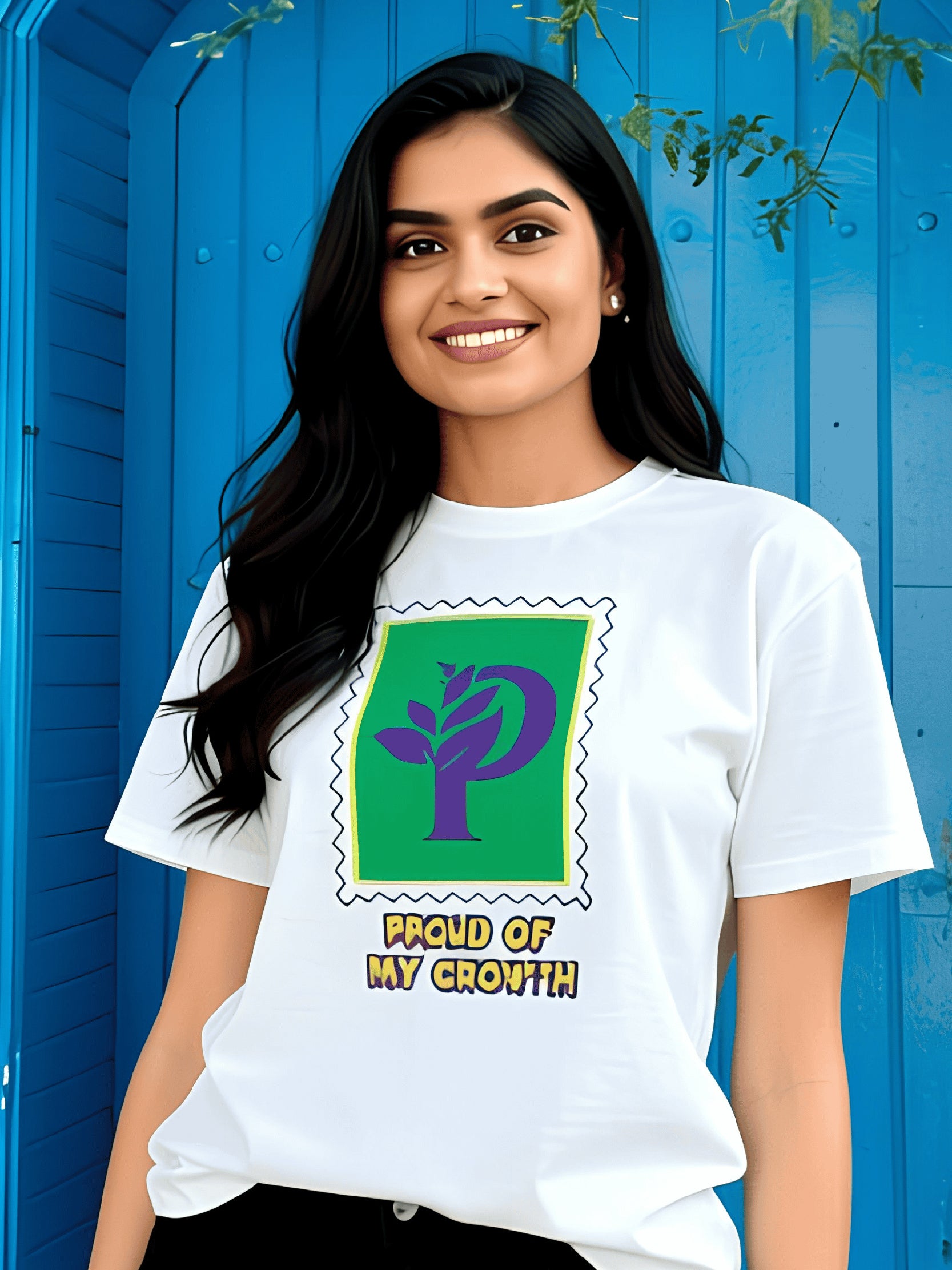 P - PROUD OF MY GROWTH  